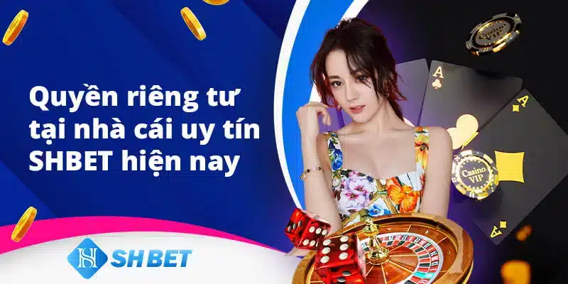 chính sách quyền riêng tư shbet